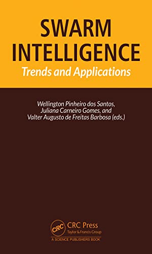 ﻿Swarm Intelligence Trends and Applications: Trends and Applications