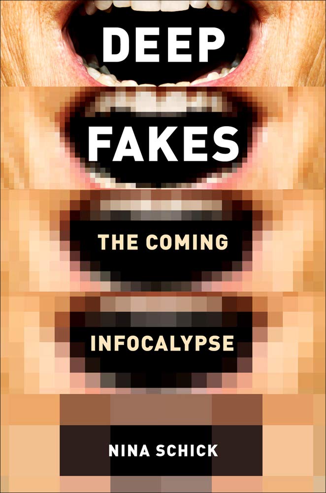 ﻿Deepfakes: The Coming Infocalypse