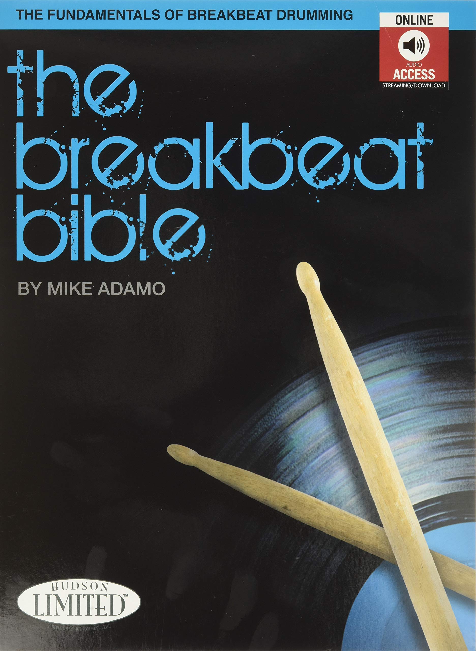 ﻿The Breakbeat Bible: The Fundamental of Breakbeat Drumming