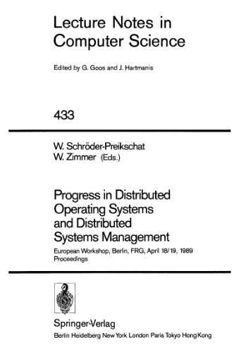 ﻿پیشرفت در سیستم های عامل توزیع شده و مدیریت سیستم های توزیع شده: کارگاه آموزشی اروپایی، برلین، FRG، 18/19 آوریل، 1989 مجموعه مقالات