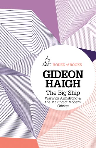 ﻿کشتی بزرگ: وارویک آرمسترانگ و ساخت کریکت مدرن