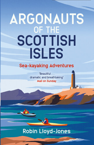 ﻿Argonauts of the Scottish Islands: Sea-Kayking Adventures
