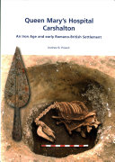 ﻿بیمارستان ملکه مری، چارشالتون: عصر آهن و اسکان رومی-بریتانیایی اولیه