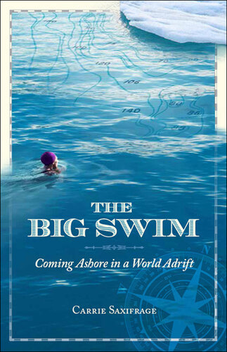 ﻿The Big Swim: Coming Shore in a World Drift