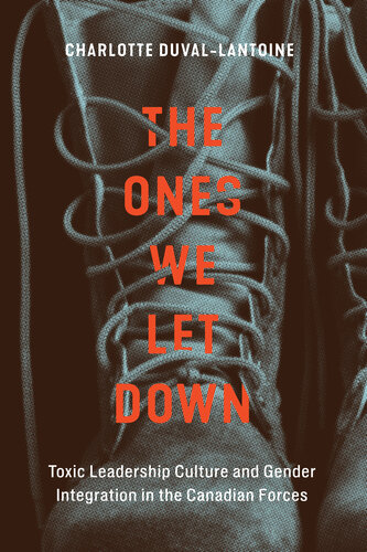 ﻿کسانی که ناامید کردیم: فرهنگ رهبری سمی و ادغام جنسیتی در نیروهای کانادایی