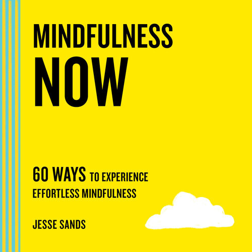 ﻿Mindfulness Now: 60 راه برای تجربه ذهن آگاهی بدون زحمت