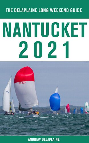 ﻿Nantucket--The Delaplaine 2021 Long Weekend Guide