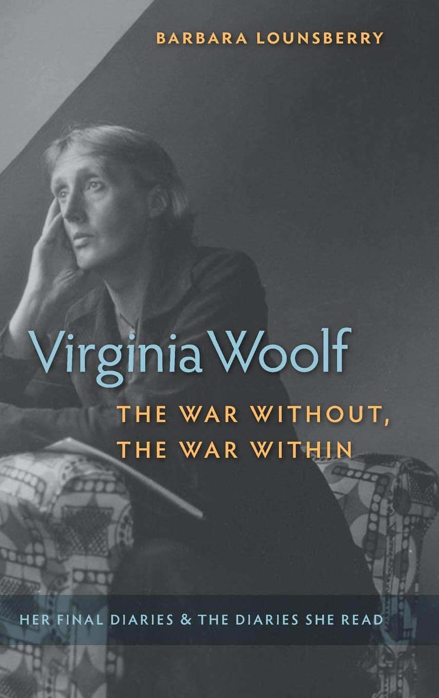﻿ویرجینیا وولف، جنگ بدون، جنگ درون: آخرین خاطرات او و خاطراتی که او خواند