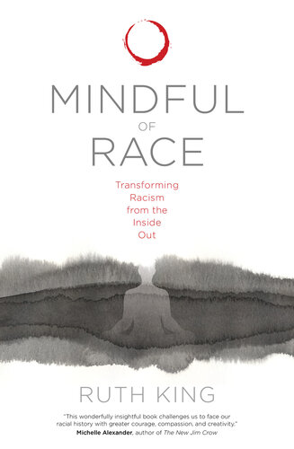 ﻿Mindful of Race: Transforming Raceism from Inside Out
