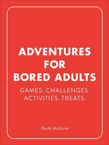 ﻿Adventures for Bored Adults: Games. چالش ها. فعالیت ها. درمان می کند.