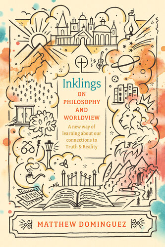 ﻿Inklings on Philosophy and Worldview: با الهام از C.S. Lewis، G.K. چسترتون و J.R.R. تالکین