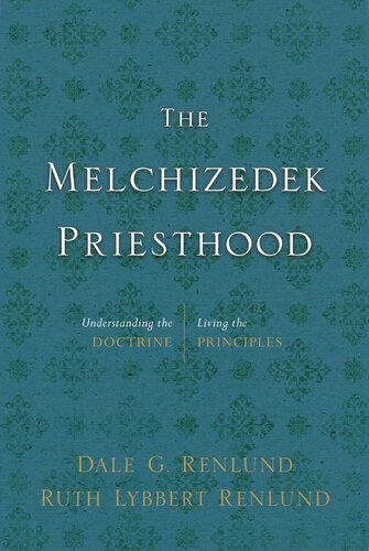 ﻿کاهنیت ملکیصدق: درک آموزه، زندگی در اصول