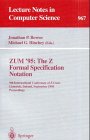 ﻿ZUM '95: نماد مشخصات رسمی Z: نهمین کنفرانس بین المللی کاربران Z Limerick، ایرلند، 7 تا 9 سپتامبر 1995 مجموعه مقالات