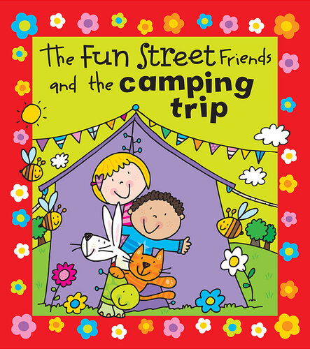 ﻿The Fun Street Friends and the Camping Trip: Kids Books
