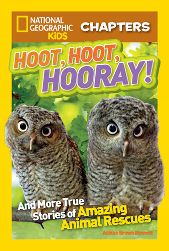 ﻿Hoot, Hoot, Hooray!: و داستان های واقعی بیشتر از نجات حیوانات شگفت انگیز
