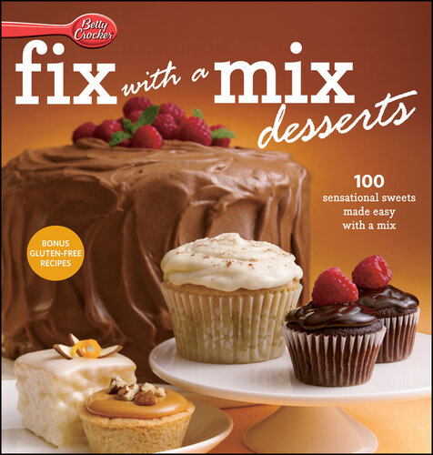 ﻿دسر Betty Crocker Fix-with-a-Mix: 100 شیرینی هیجان انگیز که به راحتی با یک مخلوط درست می شوند