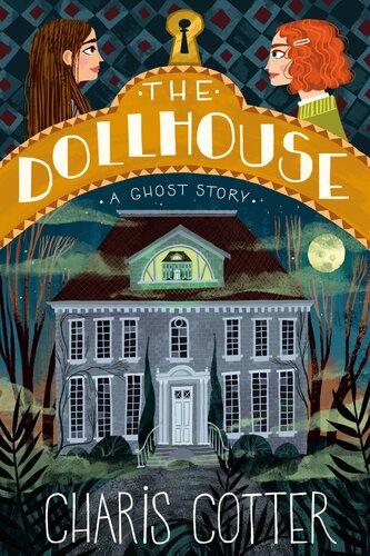 ﻿The Dollhouse: A Ghost Story