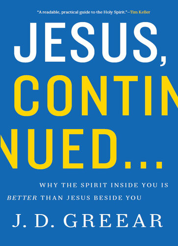 ﻿عیسی، ادامه...: چرا روح درون شما بهتر از عیسی در کنار شماست