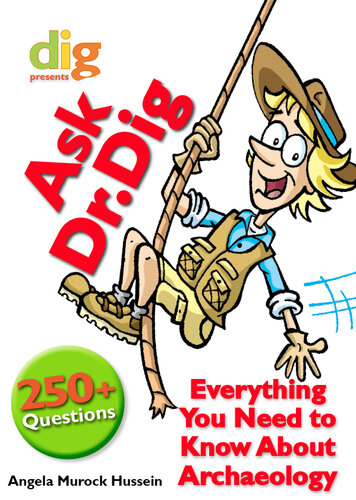 ﻿از دکتر دیگ بپرسید: هر آنچه باید درباره باستان شناسی بدانید