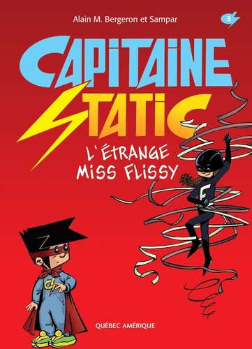 ﻿Captain Static 3--The Strange Miss Flissy