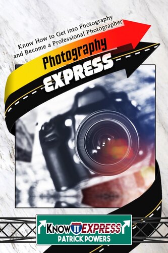 ﻿Photography Express: بدانید چگونه وارد عکاسی شوید و یک عکاس حرفه ای شوید