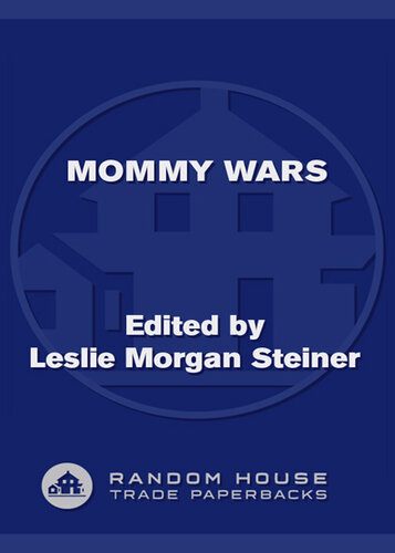 ﻿Mommy Wars: Stay-at-Home and Care Moms در مورد انتخاب ها، زندگی و خانواده هایشان روبرو می شوند