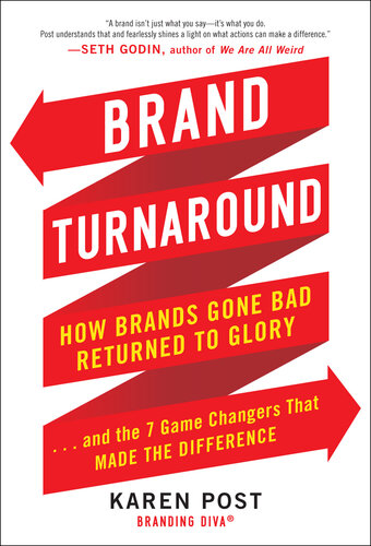 ﻿چرخش برند: چگونه برندها بد شدند به شکوه بازگشتند و 7 تغییر دهنده بازی که تفاوت را ایجاد کردند