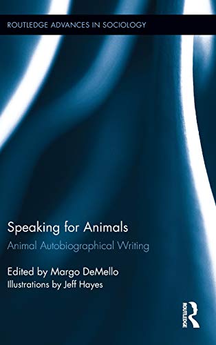 ﻿Speaking for Animals: Animal Autobiographical Writing