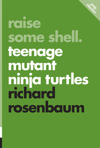 ﻿Raise Some Shell: Teenage Mutant Ninja Turtles