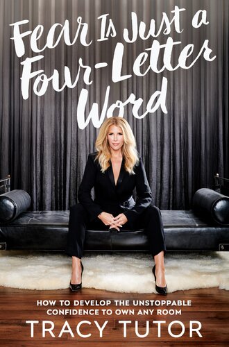 ﻿ترس فقط یک کلمه چهار حرفی است: چگونه برای داشتن هر اتاقی اعتماد به نفس غیرقابل توقف ایجاد کنیم