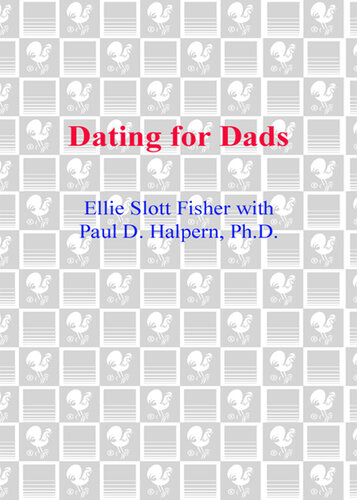 ﻿قرار ملاقات برای پدران: راهنمای پدر مجرد برای قرار ملاقات خوب بدون فرزندپروری ضعیف