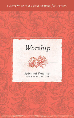 ﻿عبادت: اعمال معنوی برای زندگی روزمره