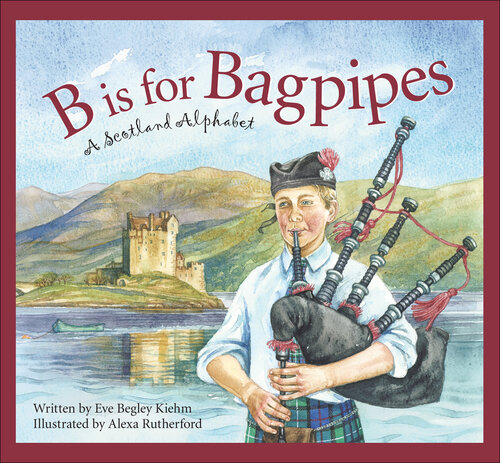 ﻿B برای Bagpipes: A Scotland Alphabet است
