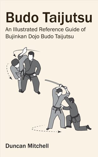 ﻿Budo Taijutsu: An Illustrated Reference Guide of Bujinkan Dojo Budo Taijutsu