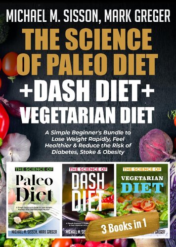 ﻿علم رژیم غذایی Paleo Dash Diet رژیم گیاهخواری: یک بسته ساده برای مبتدیان برای کاهش وزن سریع و احساس سلامتی
