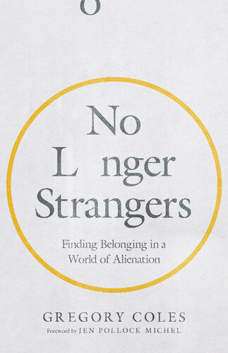 ﻿No Longer Strangers: یافتن تعلق در دنیای بیگانگی