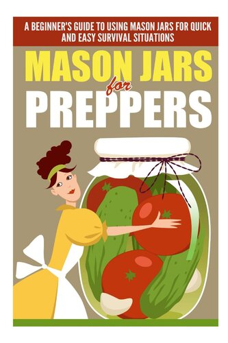 ﻿Mason Jars for Preppers - راهنمای مبتدیان برای استفاده از Mason Jars برای شرایط بقای سریع و آسان
