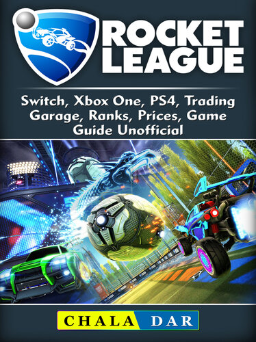 ﻿Rocket League, Switch, Xbox One, PS4, Trading, Garage, Ranks, Prices, Game Guide غیر رسمی