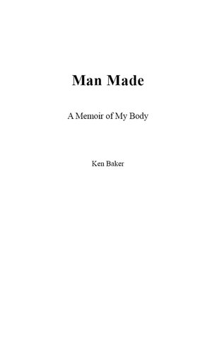 ﻿Man Made: A Memoir