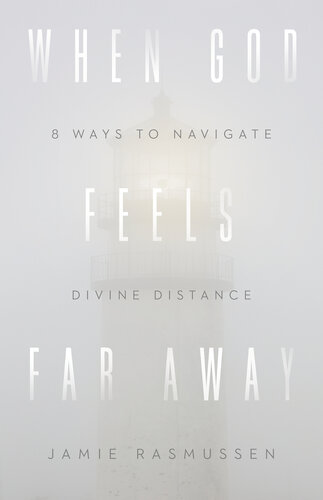 ﻿وقتی خدا احساس دوری می کند: هشت راه برای پیمایش فاصله الهی