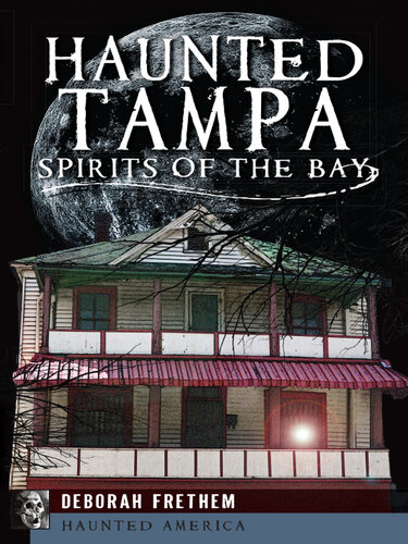 ﻿Haunted Tampa: Spirits of the Bay