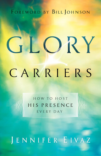 ﻿Glory Carriers: چگونه هر روز از حضور او میزبانی کنیم