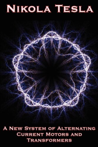 ﻿سیستم جدید موتورها و ترانسفورماتورهای جریان متناوب و مقالات دیگر