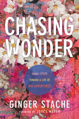 ﻿تعقیب شگفتی: گام های کوچک به سوی یک زندگی با ماجراهای بزرگ