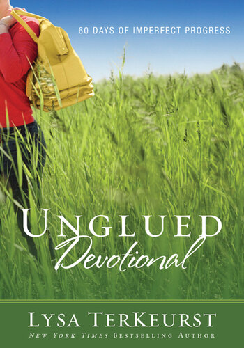 ﻿Unglued Devotional: 60 Days of Perfect Progress