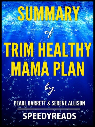 ﻿خلاصه ای از Trim Healthy Mama Plan توسط پرل بارت و سرن آلیسون