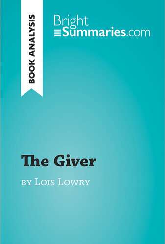 ﻿The Giver اثر لوئیس لوری (تحلیل کتاب): خلاصه تفصیلی، تجزیه و تحلیل و راهنمای خواندن