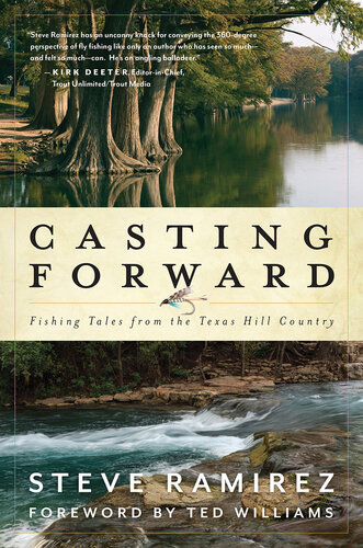 ﻿Casting Forward: Fishing Tales from the Texas Hill Country