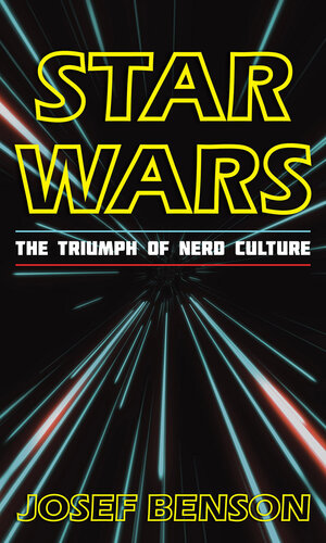 ﻿Star Wars: The Triumph of Nerd Culture