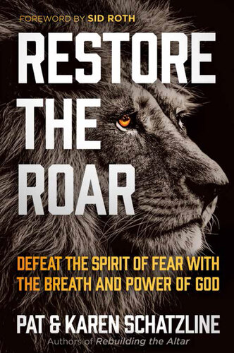 ﻿Restore the Roar: با نفس و قدرت خدا روح ترس را شکست دهید